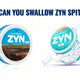 can you swallow zyn spit