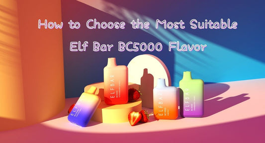 How-to-Choose-the-Most-Suitable-Elf-Bar-BC5000-Flavor