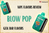 blow pop geek bar flavor