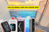 can you bring a vape on a cruise ship
