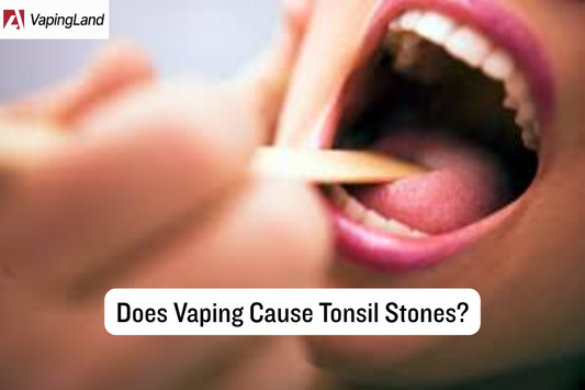 Does Vaping Cause Tonsil Stones?