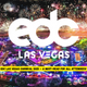 Electric Daisy Carnival (EDC) Las Vegas: The Ultimate Festival Experience