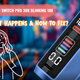 foger switch pro 30k blinking 188 why it happens how to fix