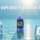 RAZ Vape Flavors Ranked: LTX DC25000, Zero Nic, RYL Classic 35K & TN9000
