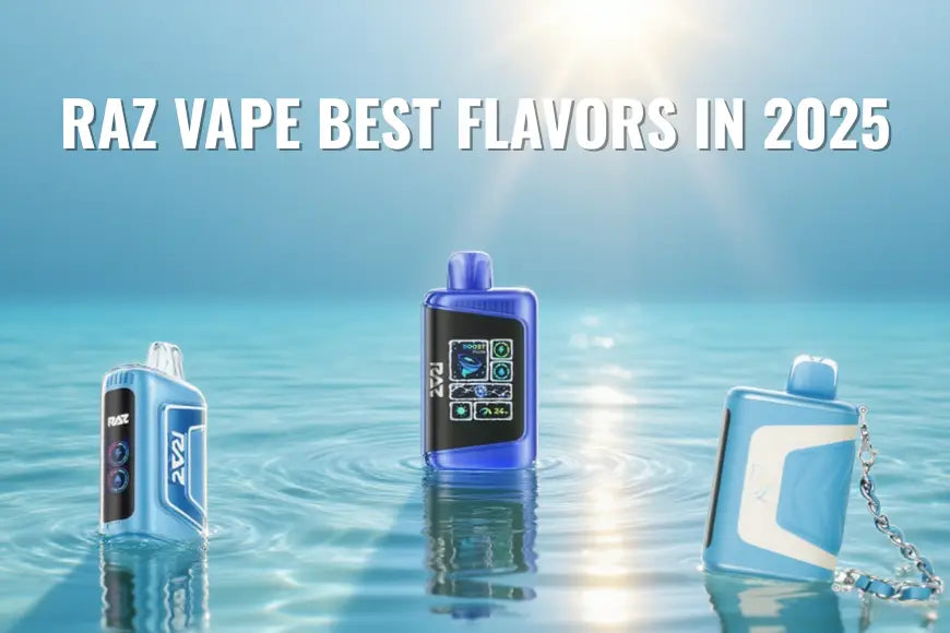 RAZ Vape Flavors Ranked: LTX DC25000, Zero Nic, RYL Classic 35K & TN9000